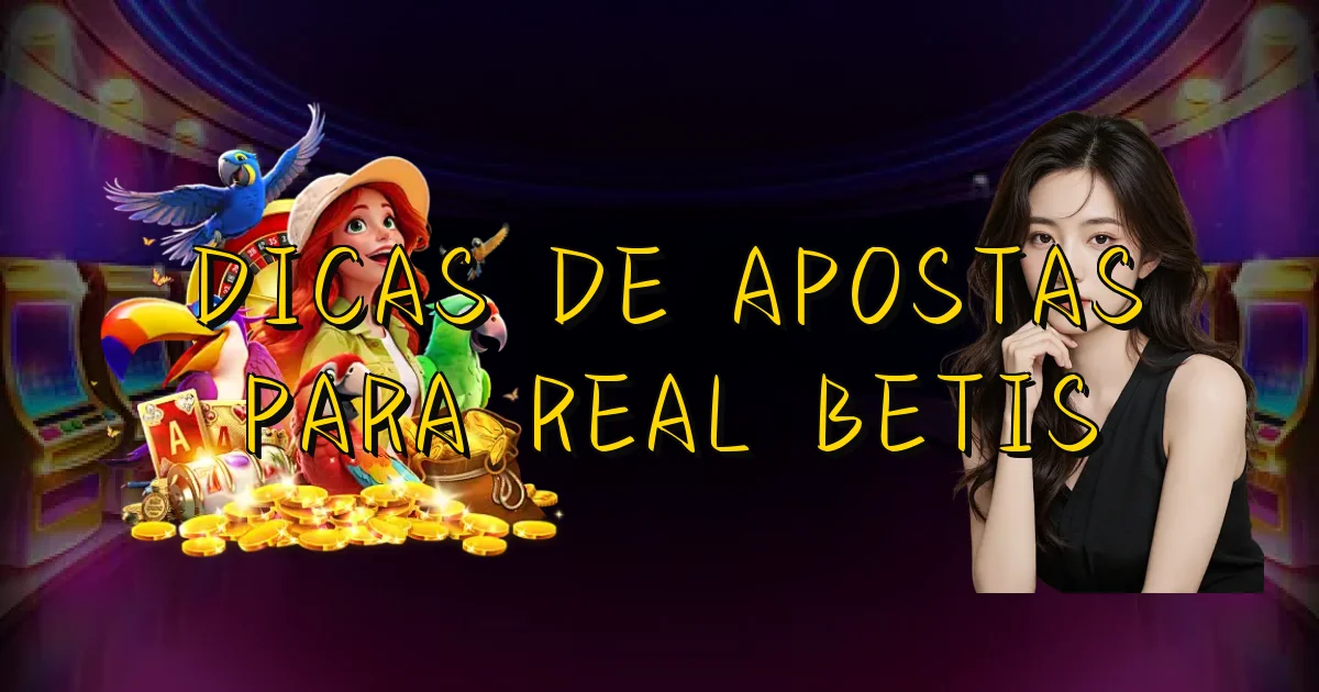 Dicas De Apostas Para Real Betis Oficial