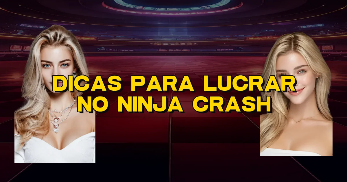 Dicas Para Lucrar No Ninja Crash Oficial