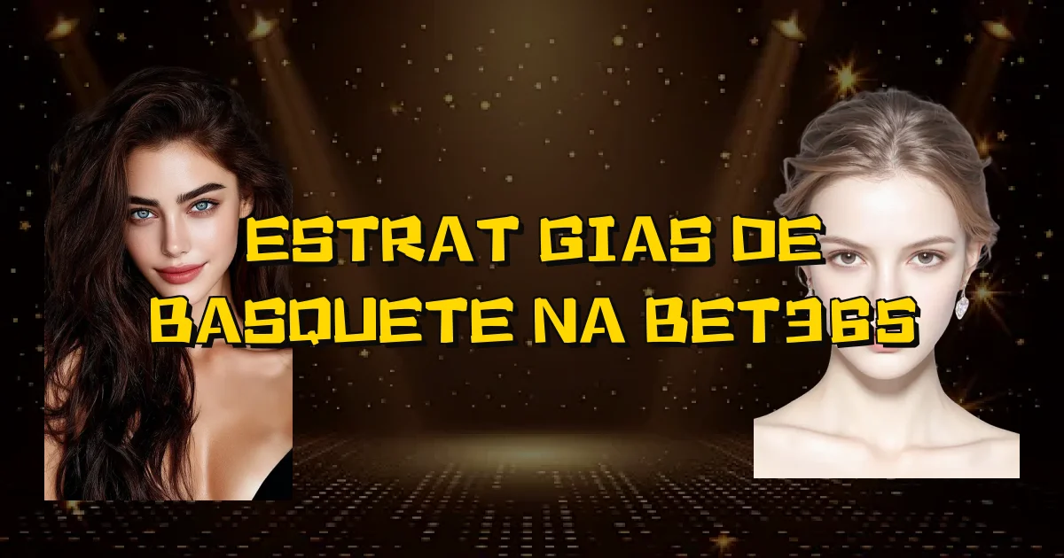 Estratégias De Basquete Na Bet365 Oficial