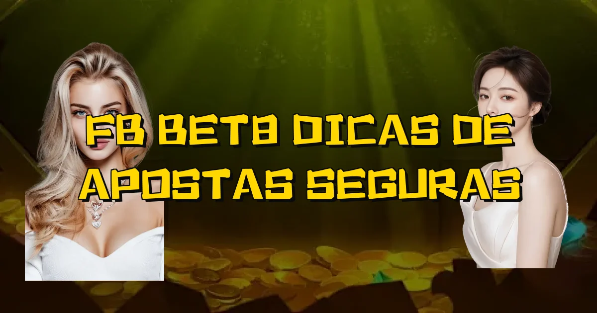 Fb Bet8 Dicas De Apostas Seguras Oficial