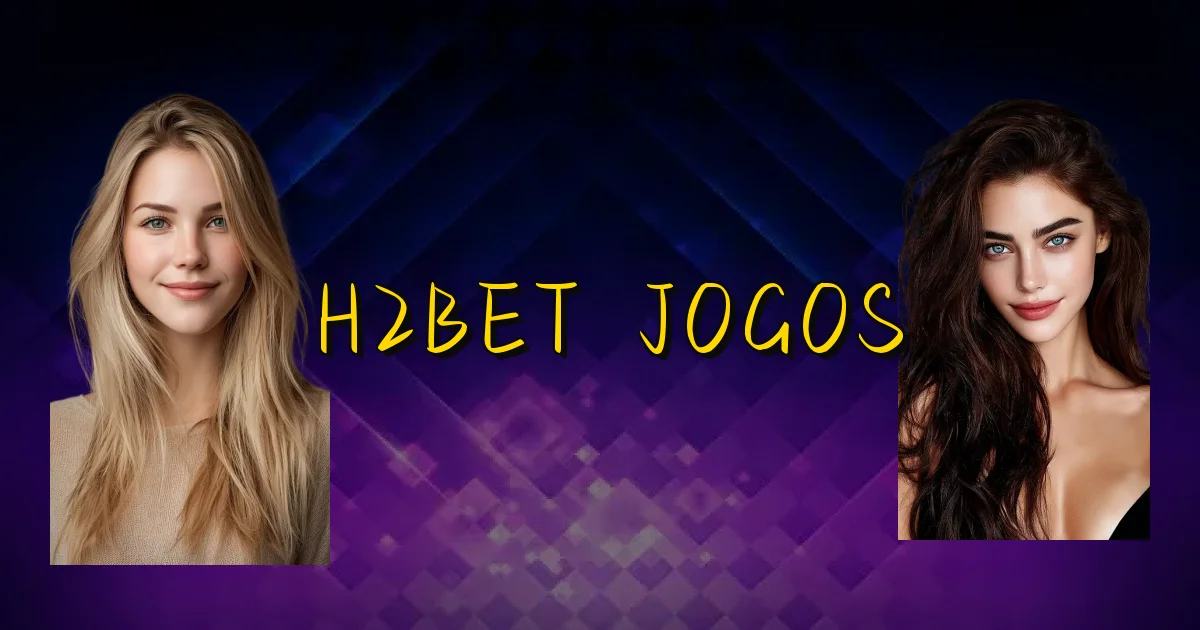 H2Bet Jogos Oficial