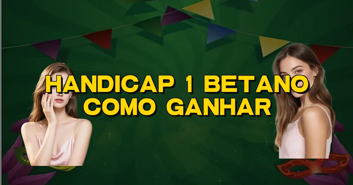 Handicap 1 Betano Como Ganhar Oficial