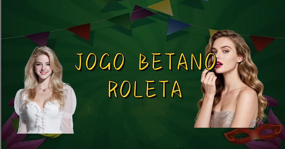 Jogo Betano Roleta Oficial