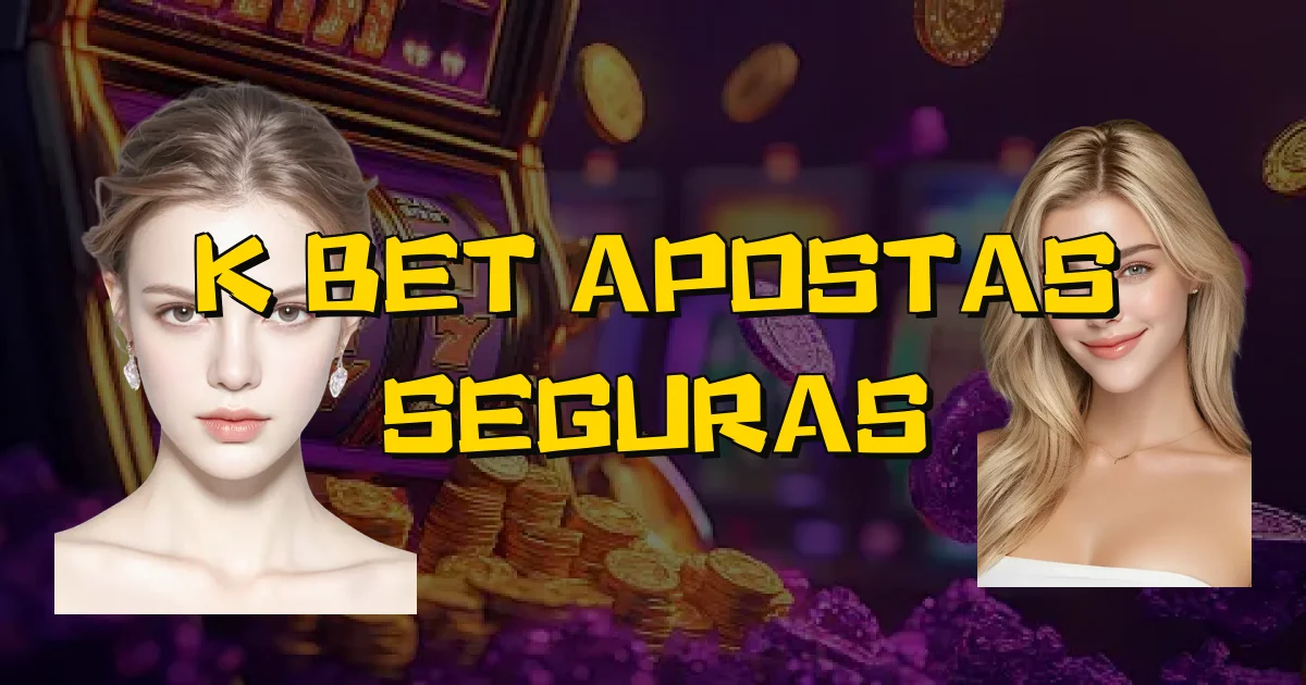 K Bet Apostas Seguras Oficial