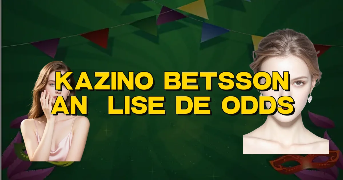 Kazino Betsson Análise De Odds Oficial