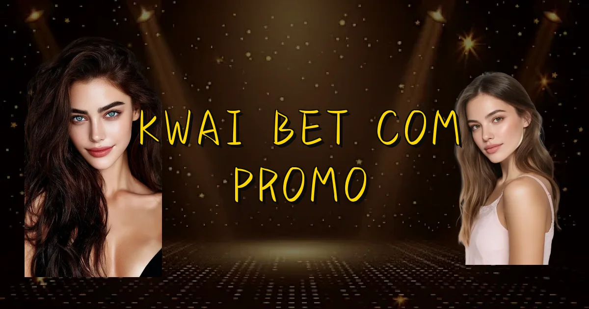 Kwai Bet Com Promo Oficial