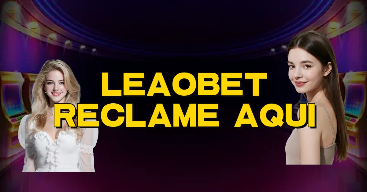 Leaobet Reclame Aqui Oficial