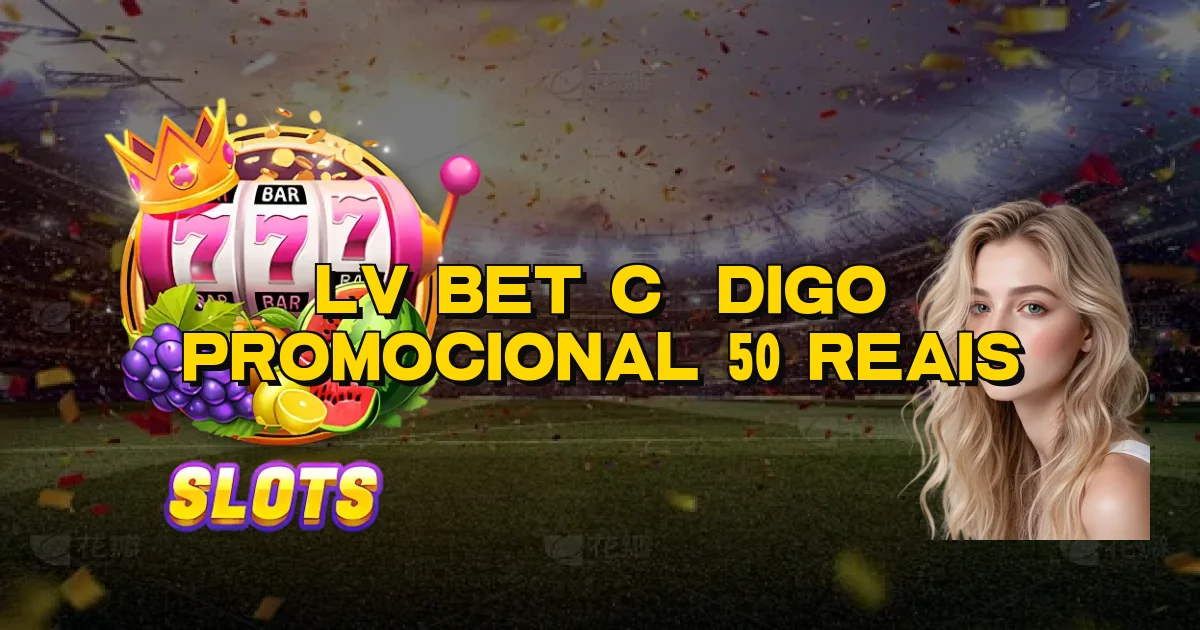 Lv Bet Código Promocional 50 Reais Oficial