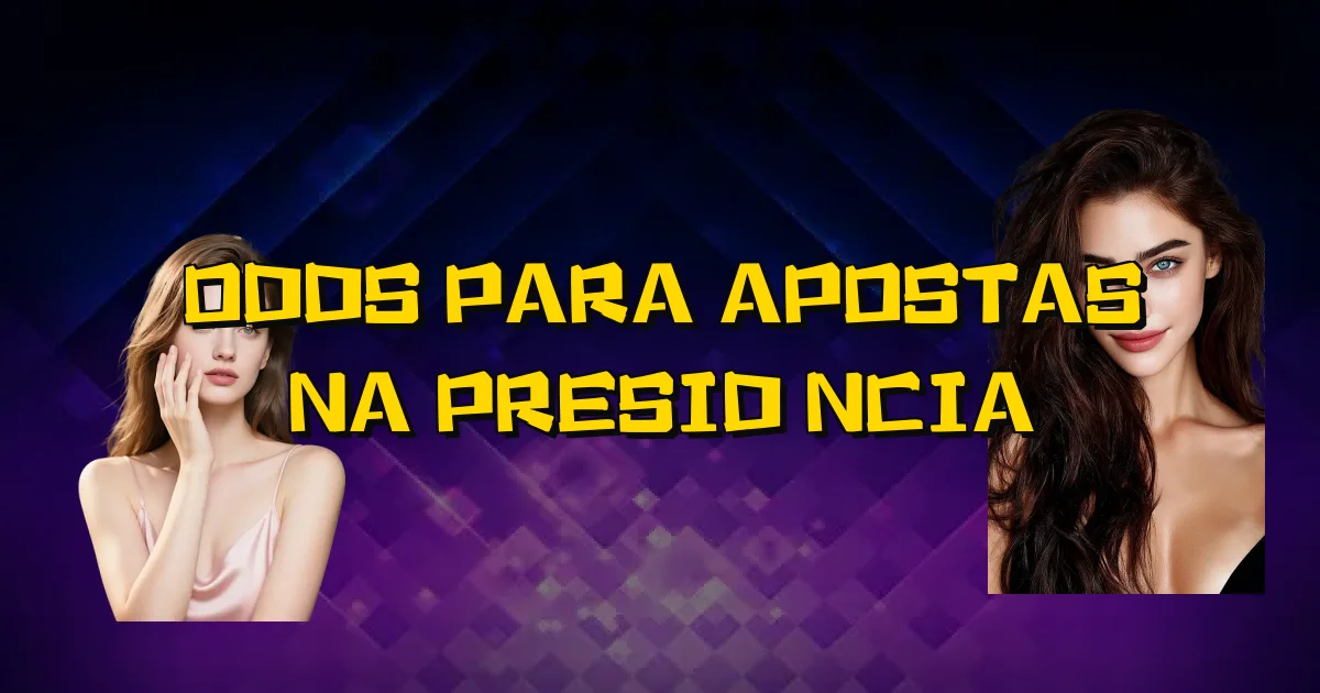Odds Para Apostas Na Presidência Oficial