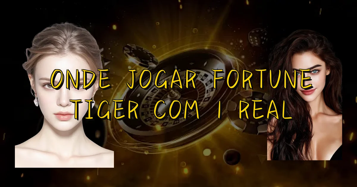 Onde Jogar Fortune Tiger Com 1 Real Oficial
