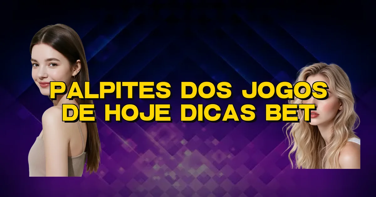 Palpites Dos Jogos De Hoje Dicas Bet Oficial
