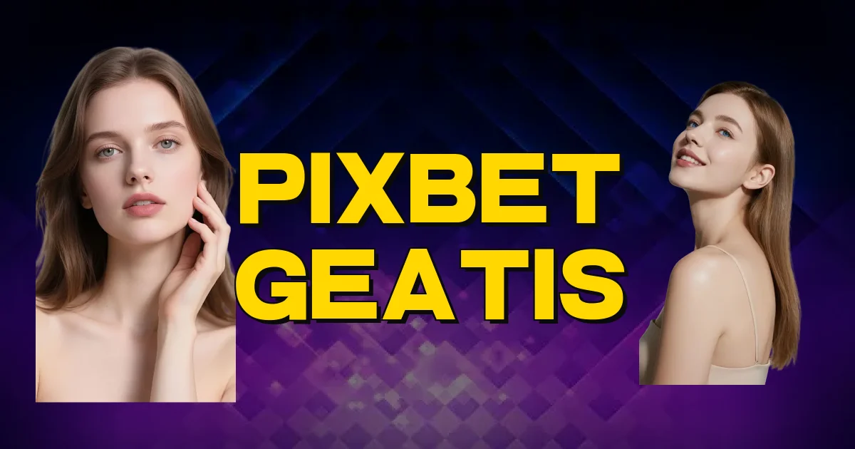 Pixbet Geatis Oficial