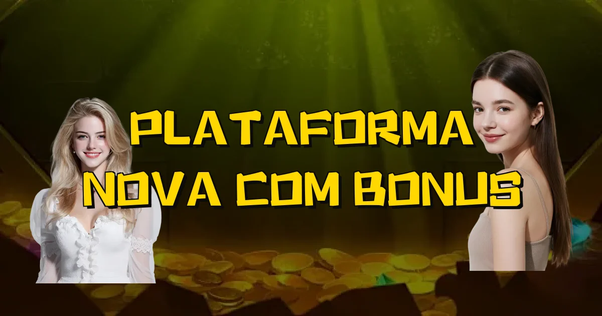 Plataforma Nova Com Bonus Oficial