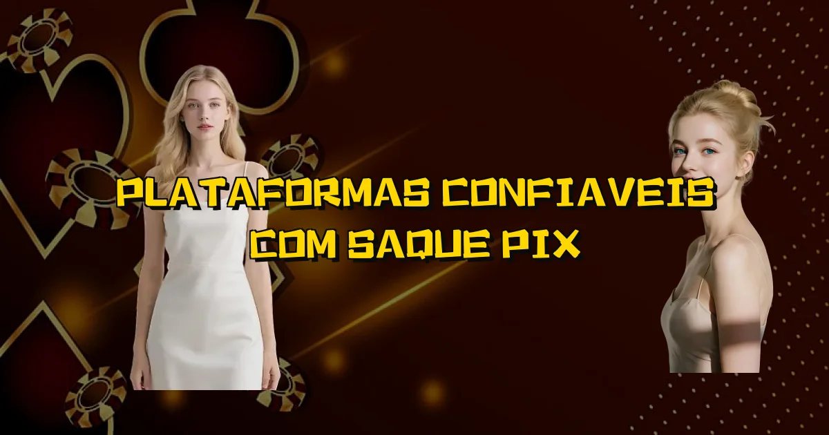 Plataformas Confiaveis Com Saque Pix Oficial