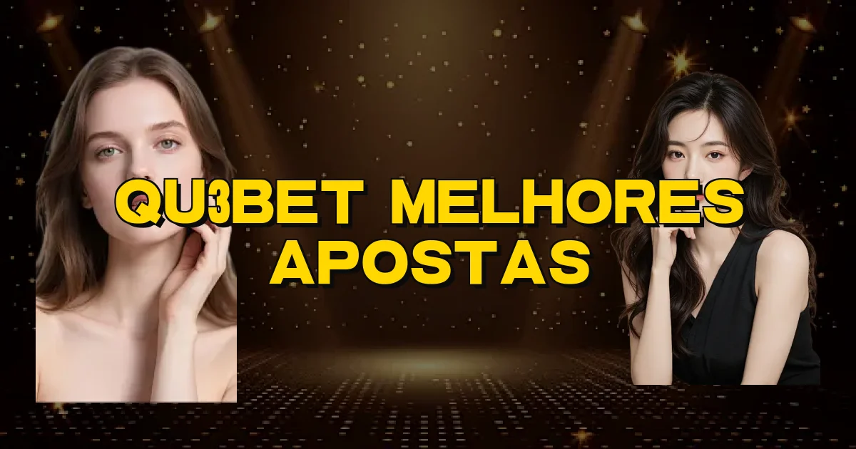 Qu3Bet Melhores Apostas Oficial