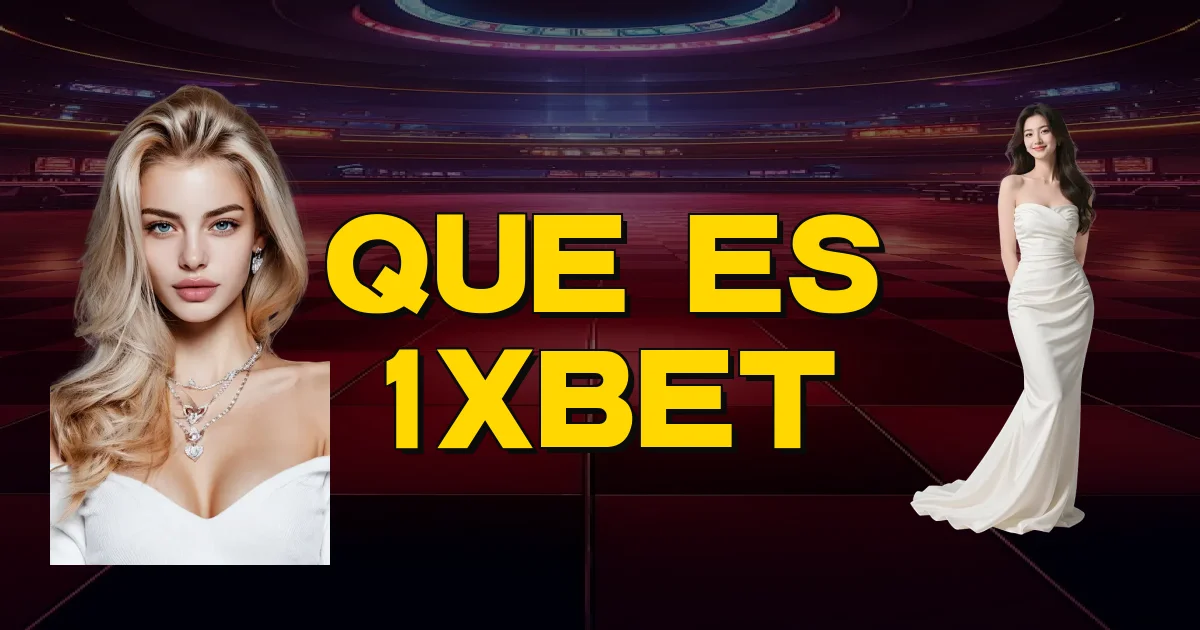 Que Es 1Xbet Oficial