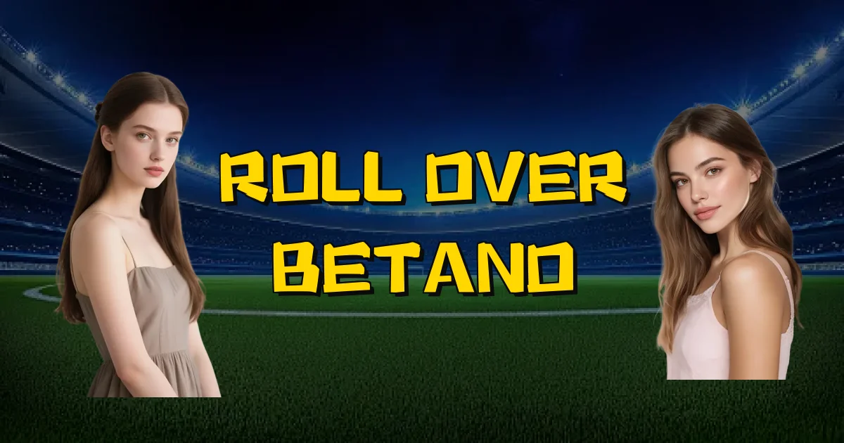 Roll Over Betano Oficial