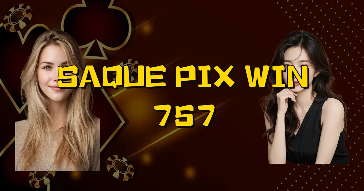 Saque Pix Win 757 Oficial