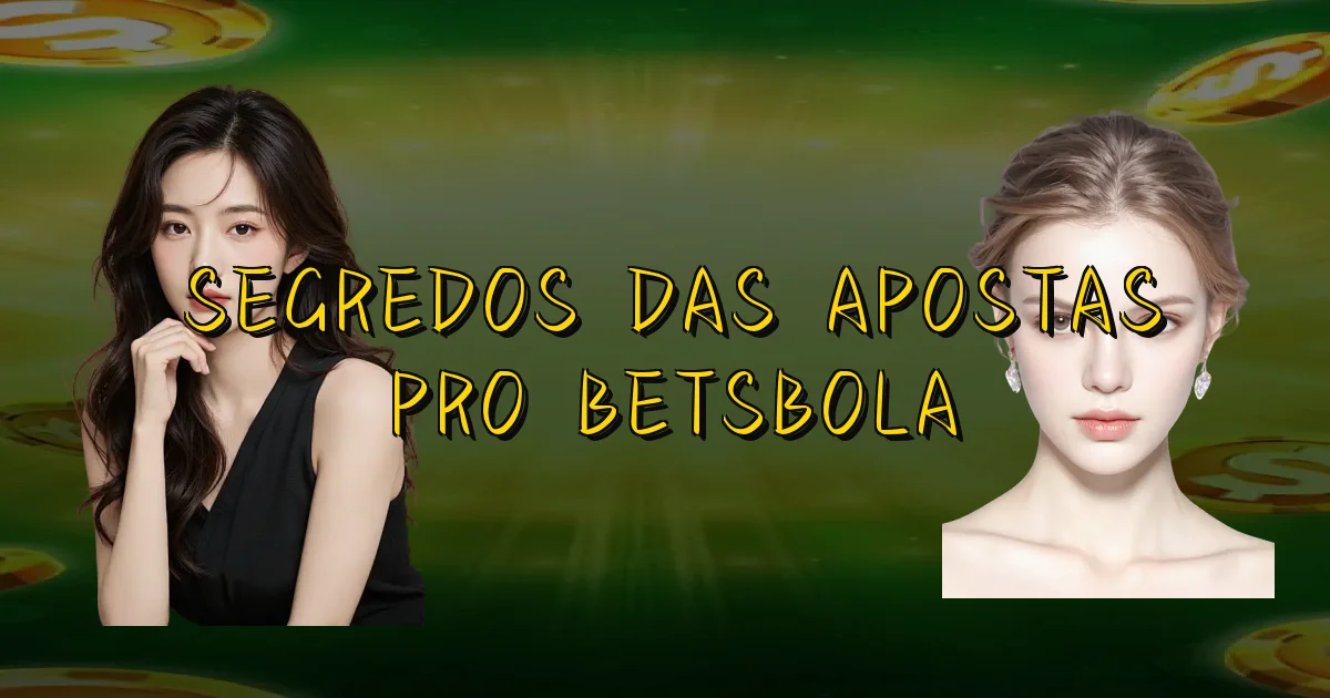 Segredos Das Apostas Pro Betsbola Oficial