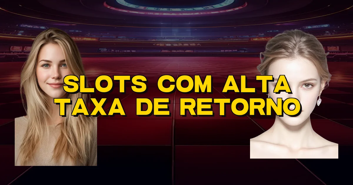 Slots Com Alta Taxa De Retorno Oficial