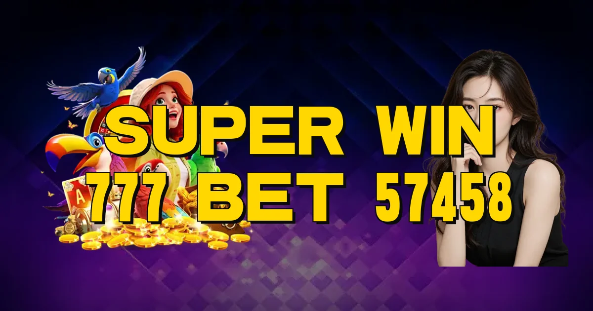 Super Win 777 Bet 57458 Oficial