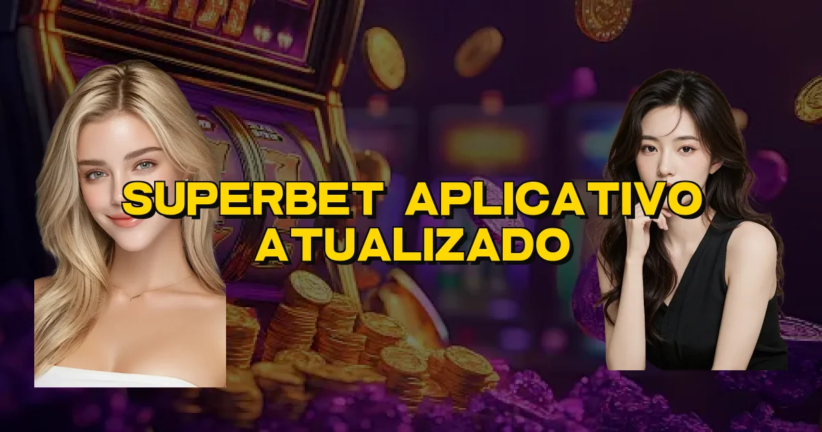 Superbet Aplicativo Atualizado Oficial