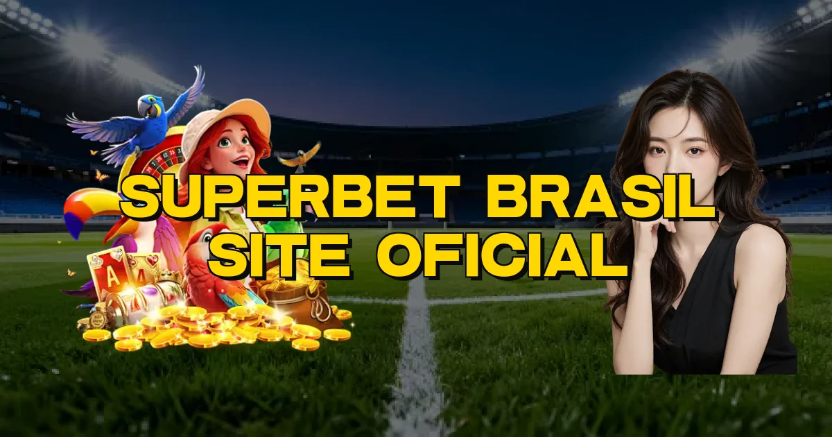 Superbet Brasil Site Oficial Oficial