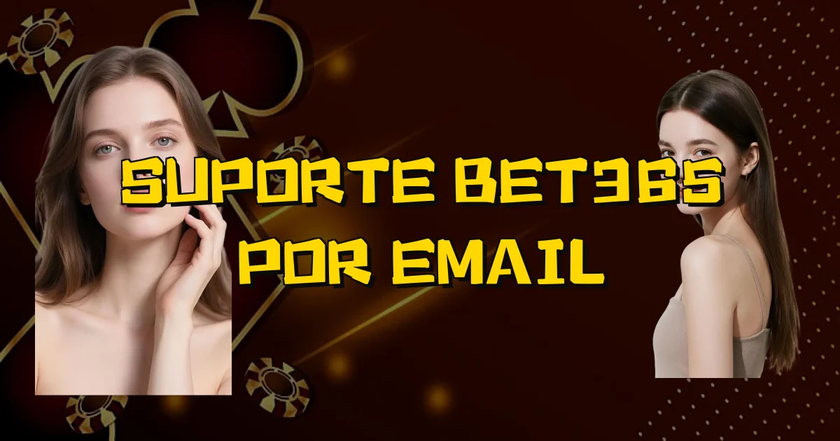 Suporte Bet365 Por Email Oficial