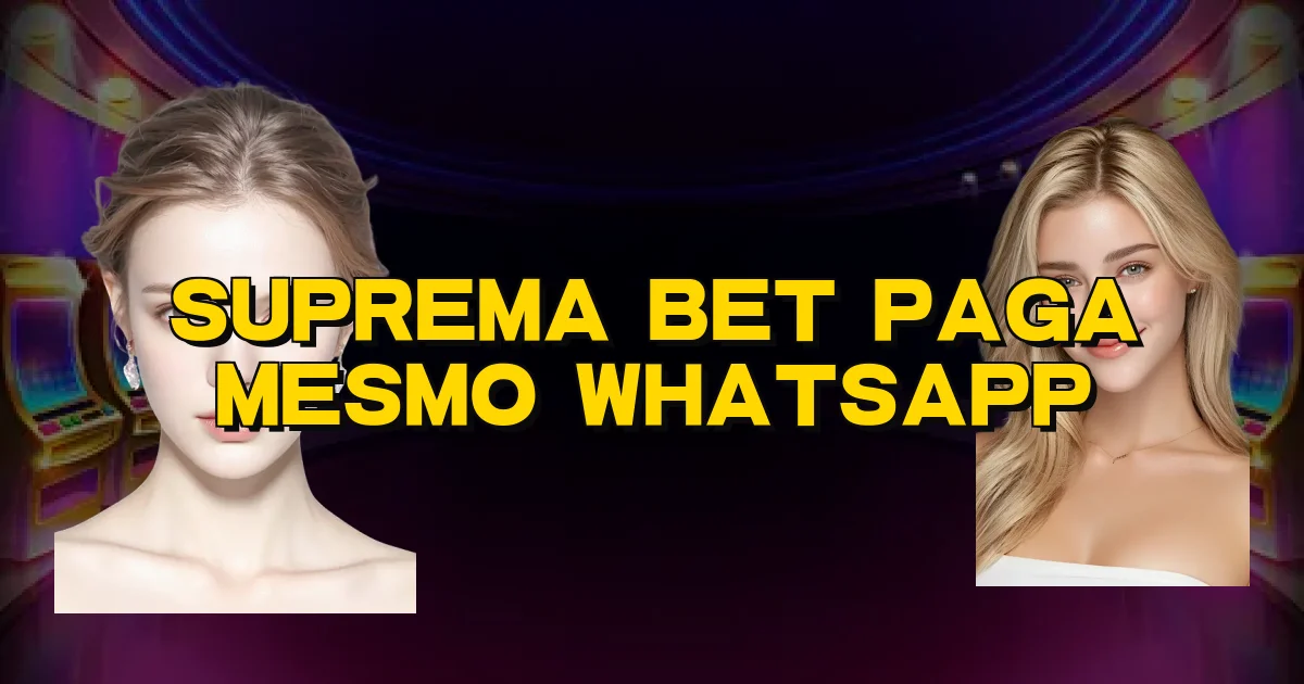 Suprema Bet Paga Mesmo Whatsapp Oficial