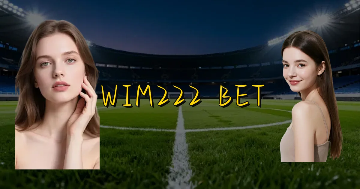 Wim222 Bet Oficial